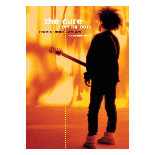Join the Dots  B-sides  Rarities 1978-2001 Fiction Years - The Cure