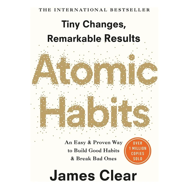 Atomic Habits - Metodo provato per creare buone abitudini e eliminare quelle negative