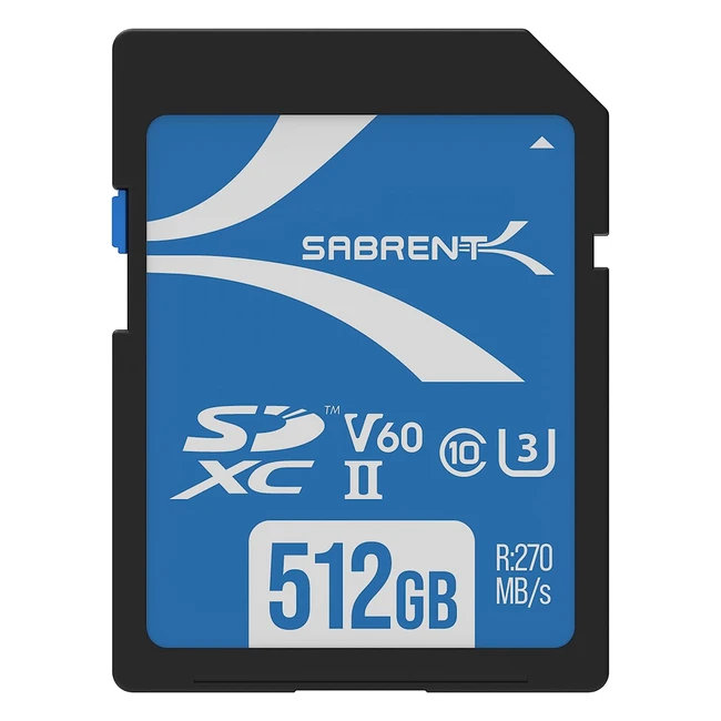 Scheda SD Sabrent 512GB V60 SDXC Card UHSII - Velocità di Lettura fino a 270MB/s - Fotografi Professionisti Video Maker Vloggers - Video 8K Full HD
