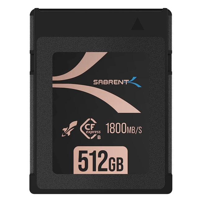 Sabrent CFExpress Type B Pro Memory Card 512GB Rocket CFX CF Express Speeds Up to R1800Mbs W1700Mbs