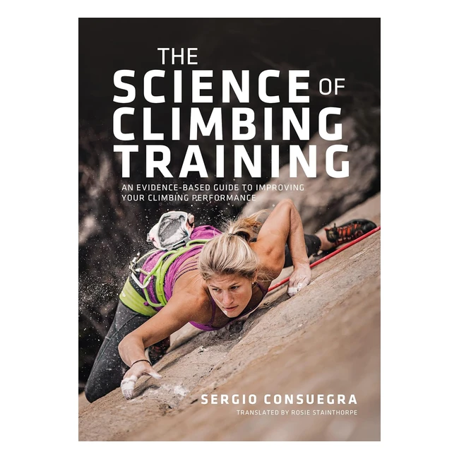 Improve Climbing Performance Evidence-Based Guide by Sergio Consuegra