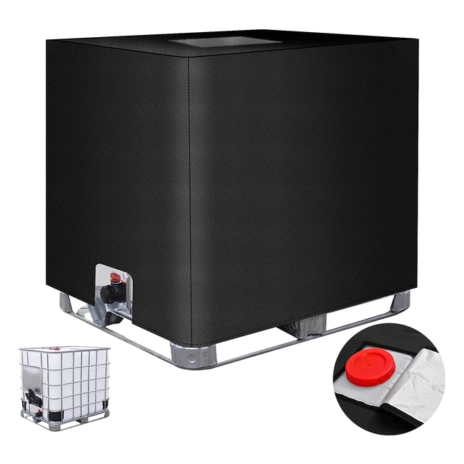 Housse réservoir d'eau IBC 1000L anti-UV, anti-poussière, anti-pluie - Réf. 420D - 120x100x116cm