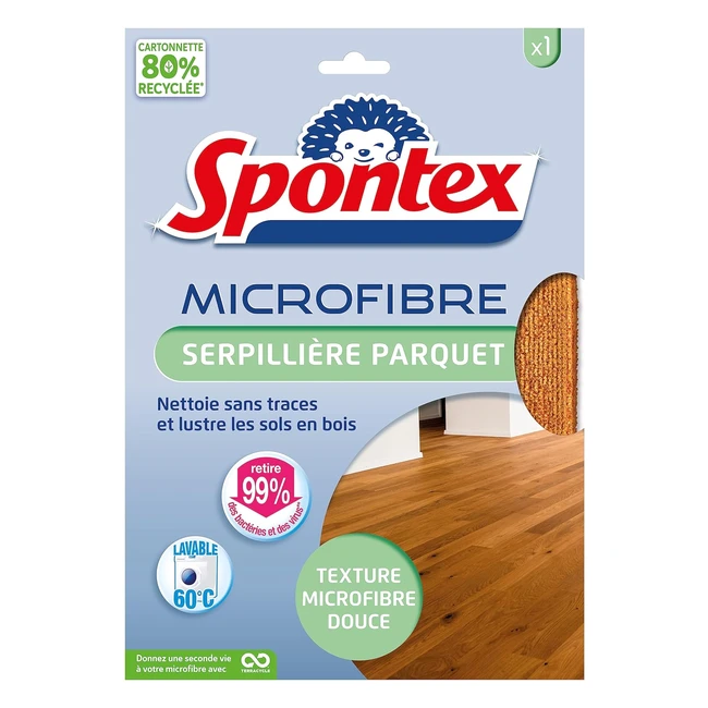 Serpillière spéciale parquet Spontex - Texture microfibre douce - Élimine facilement gras et poussière - Fait briller - Élimine 99% des bactéries