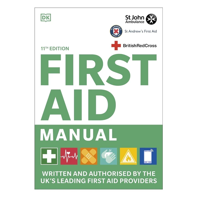 Manuale di Primo Soccorso 11a Edizione - St John Ambulance St Andrew e Croce 
