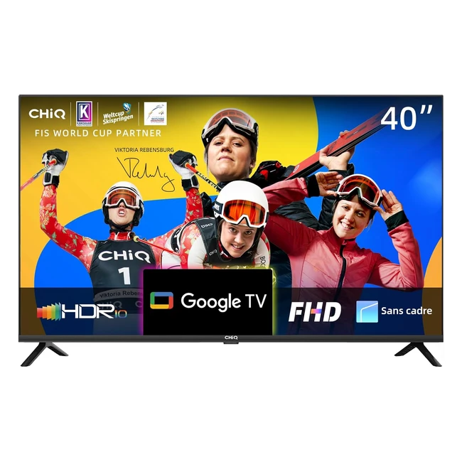 TV Chiq 40 pouces L40G7V Google TV FHD sans cadre Google Assistant Google Play