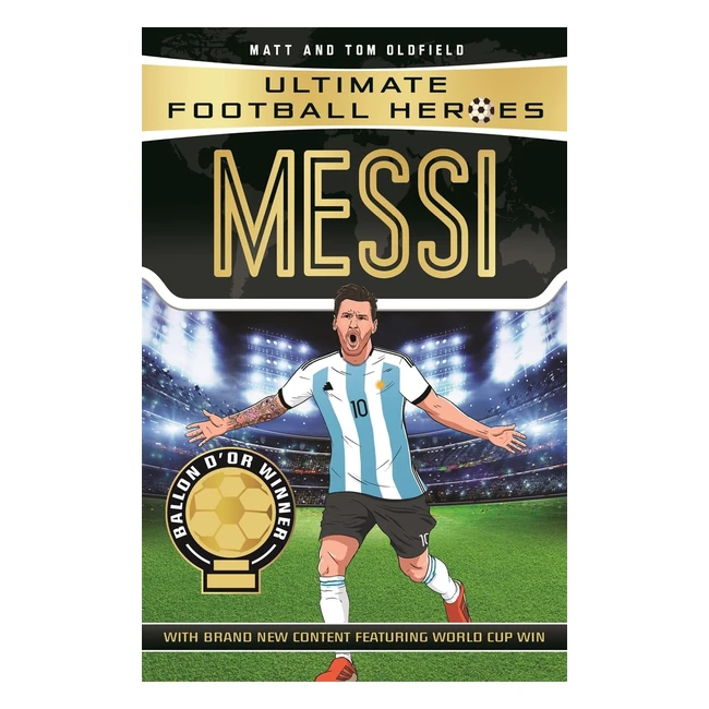 Messi Ultimate Football Heroes - No 1 Series - Collect Them All - Illustrated b