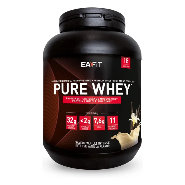 Pure Whey Vanille Eafit - Protine 32g de protéines Whey 76g de BCAA Shaker Magnésium - Musculation Masse Musculaire - Whey Protein Sport 750g