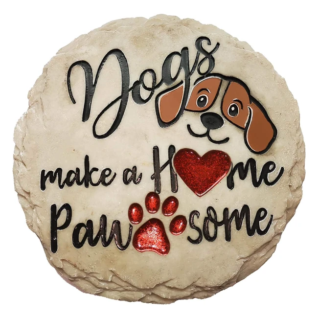 Spoontiques Garden Decor Dogs Make a Home Pawsome Stepping Stone - Decorative St